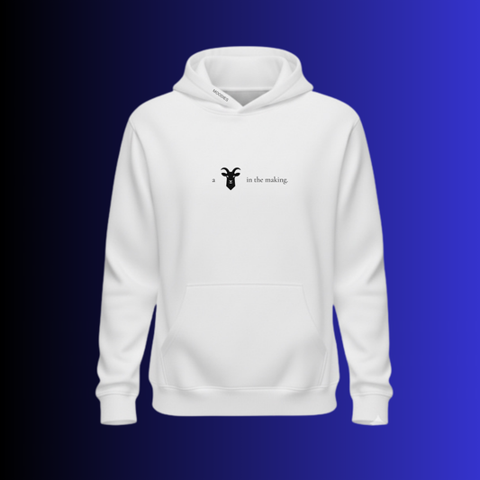 A GOAT In The Making Hoodie - Pre-Order (Limited First Drop)