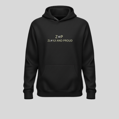 ZAP : Zlayji & Proud Hoodie - Pre-Order (Limited First Drop)